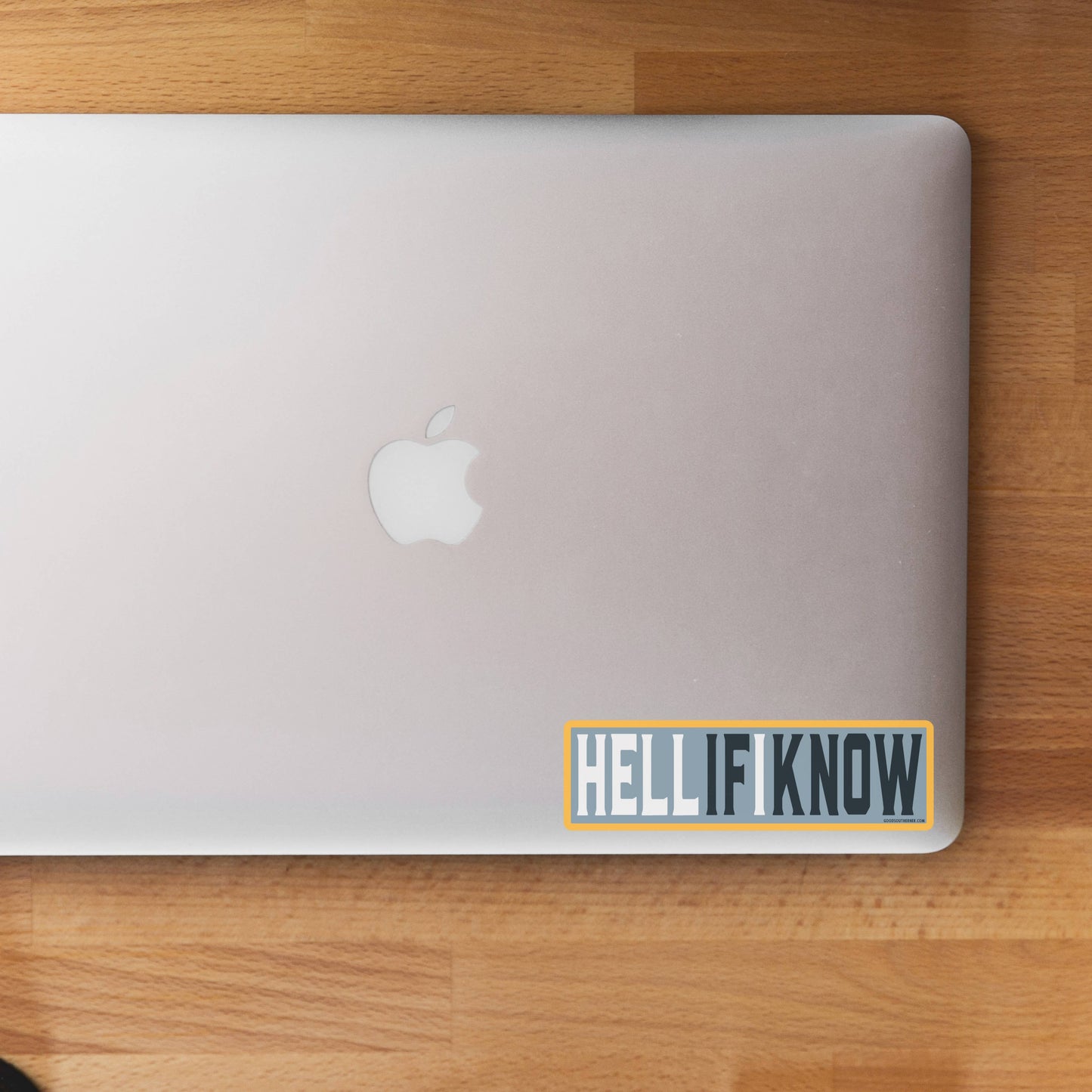 Hell If I Know Sticker