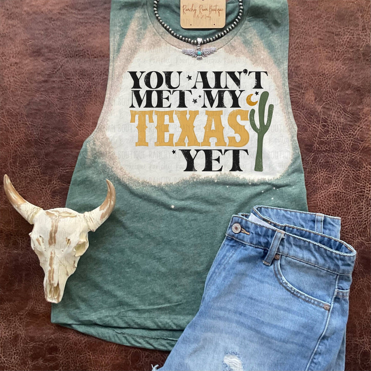 You Ain’t Met my Texas Yet Tank