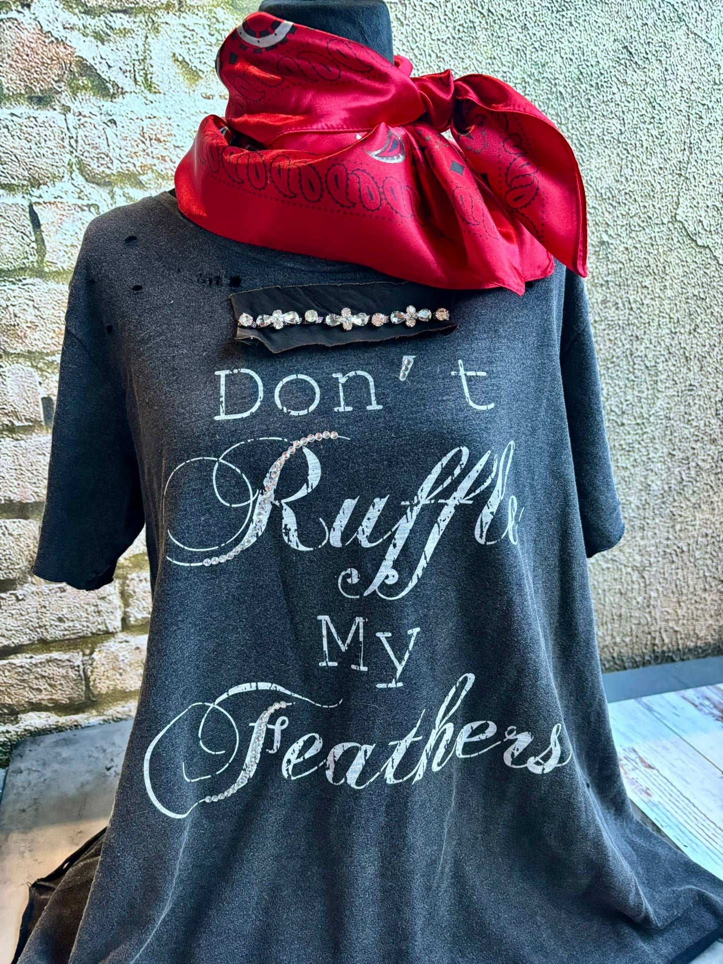 Don't Ruffle my Feathers" Tattered Shirt