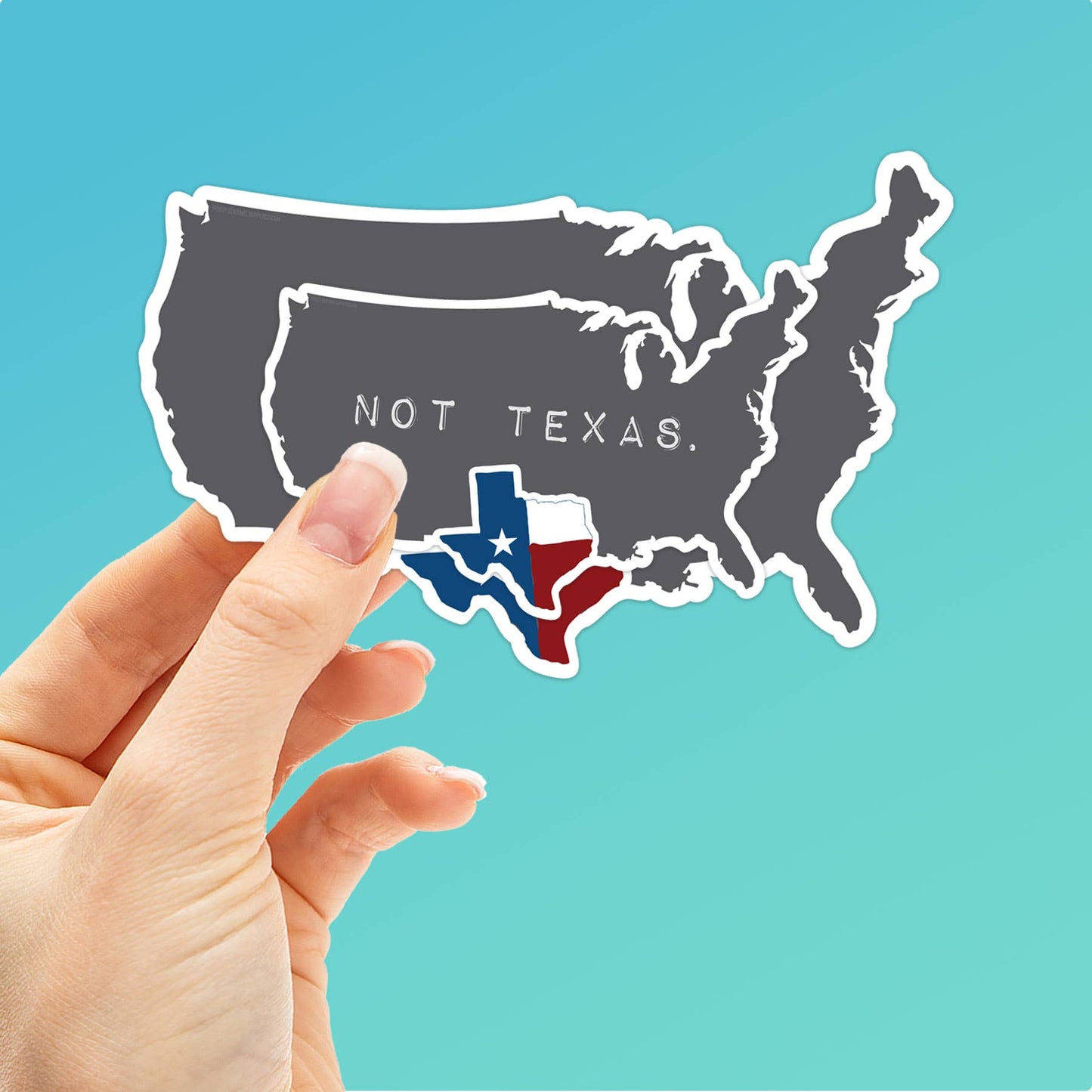 Texas, Not Texas Sticker, Funny TX Decal